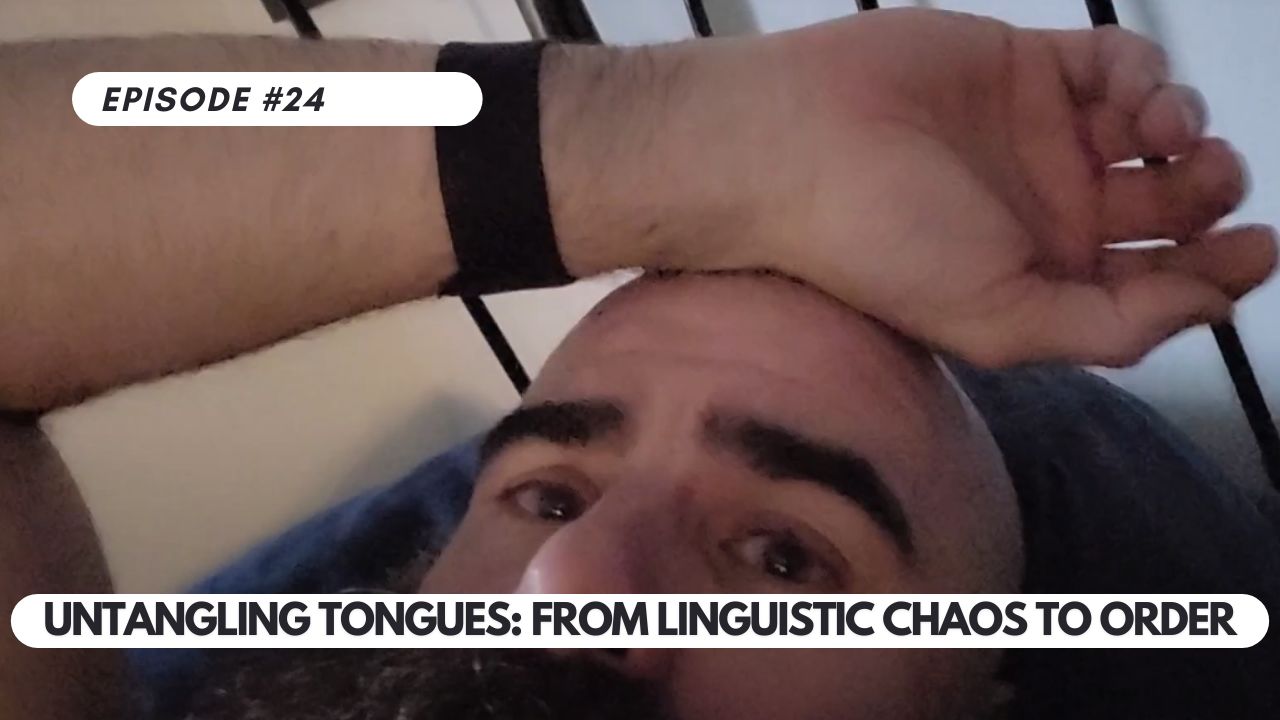 Episode #24 – Untangling Tongues: From Linguistic Chaos to Order