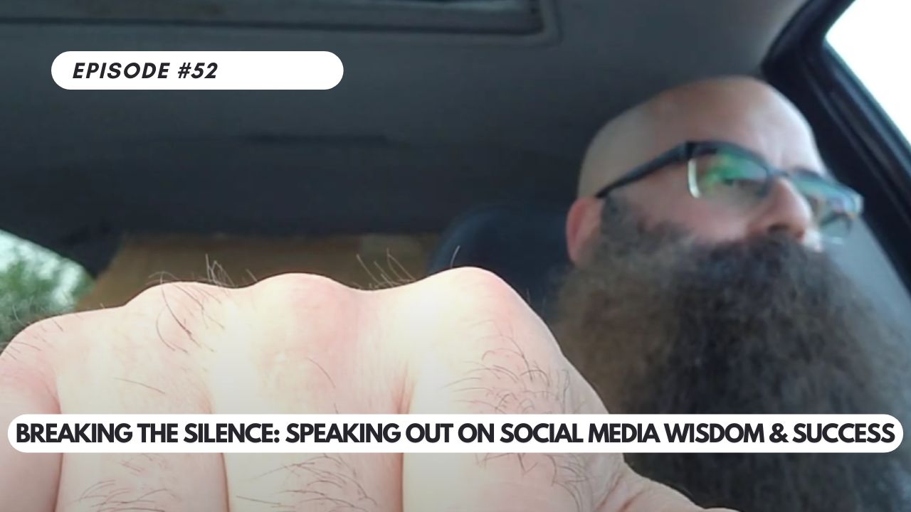 Episode #52 – Breaking the Silence: Speaking Out on Social Media Wisdom & Success