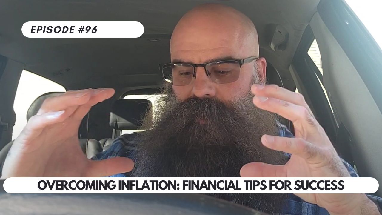 Episode #96 – Overcoming Inflation: Financial Tips for Success